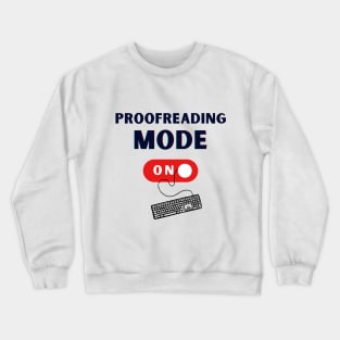 Proofreading mode on Crewneck Sweatshirt